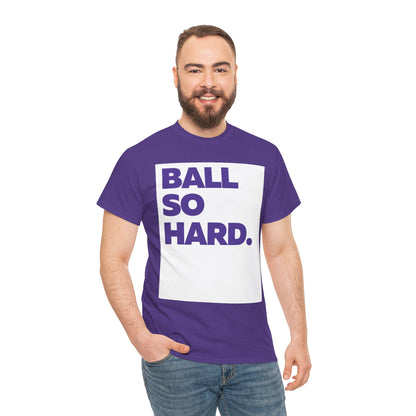 Ball So Hard WBPL Tee