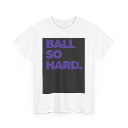 Ball So Hard BB PL