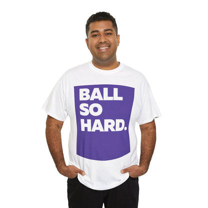 Ball So Hard PB WL Tee