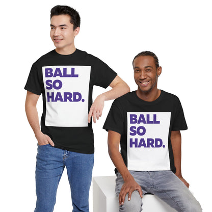 Ball So Hard WBPL Tee