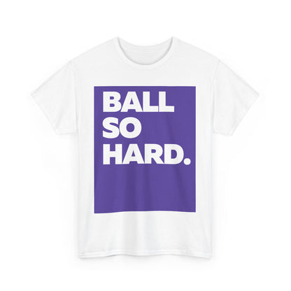Ball So Hard PB WL Tee