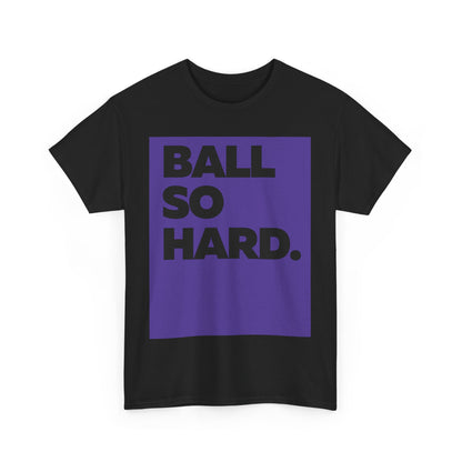 Ball So Hard PB BL Tee